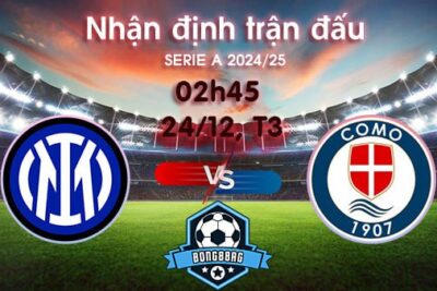 Soi kèo Inter vs Como, 02h45 ngày 24/12/2024 – Serie A 2024/25