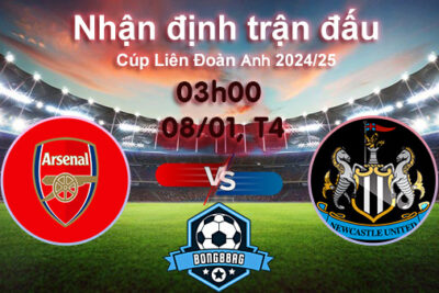 Soi kèo Arsenal vs Newcastle, 3h00 ngày 8/1/2025 – Cúp Liên Đoàn Anh