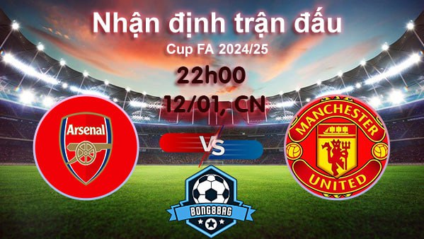 Soi kèo Arsenal vs MU, 22h00 ngày 12/01/2025 – Cúp FA