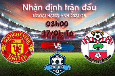 Soi kèo MU vs Southampton, 03h00 ngày 17/01/2025 – Ngoại hạng Anh