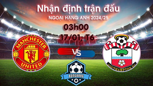 Soi kèo MU vs Southampton, 03h00 ngày 17/01/2025 – Ngoại hạng Anh