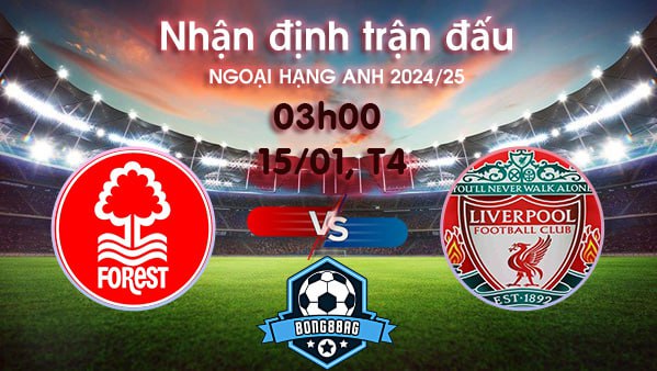 Soi kèo Nottingham vs Liverpool, 03h00 ngày 15/01/2025 – Ngoại hạng Anh