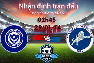 Soi kèo Portsmouth vs Millwall, 02h45 ngày 29/01/2025 – Hạng nhất Anh