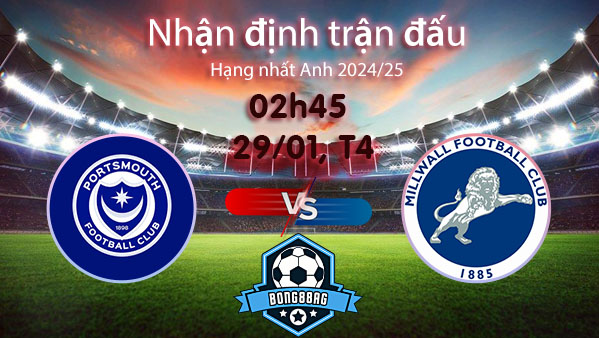 Soi kèo Portsmouth vs Millwall, 02h45 ngày 29/01/2025 – Hạng nhất Anh