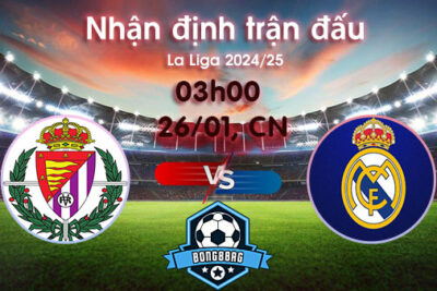 Soi kèo Valladolid vs Real Madrid, 3h00 ngày 26/1/2025 – La Liga