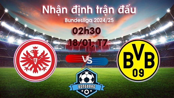 Soi kèo Frankfurt vs Dortmund, 2h30 ngày 18/1/2025 – Bundesliga