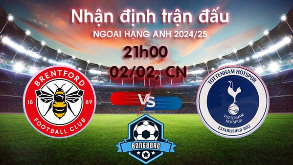 Soi kèo Brentford vs Tottenham, 22h00 ngày 02/02/2025 – Ngoại hạng Anh