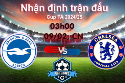 Soi kèo Brighton vs Chelsea, 03h00 ngày 09/02/2025 – Cúp FA