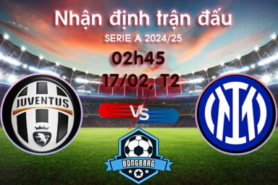 Soi kèo Juventus vs Inter, 02h45 ngày 17/02/2025 – Serie A