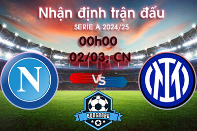 Soi kèo Napoli vs Inter, 00h00 ngày 02/03/2025 – Serie A