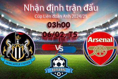 Soi kèo Newcastle vs Arsenal, 03h00 ngày 06/02/2025 – Cúp Liên đoàn Anh