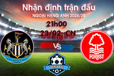 Soi kèo Newcastle vs Nottingham, 21h00 ngày 23/02/2025 – Ngoại hạng Anh