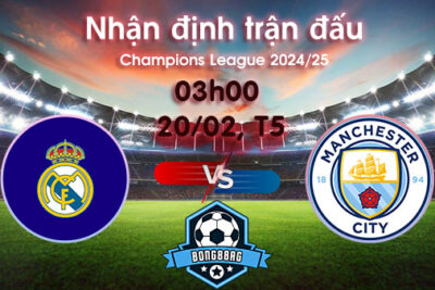 Soi kèo Real Madrid vs Man City, 03h00 ngày 20/02/2025 – Cúp C1 Châu Âu