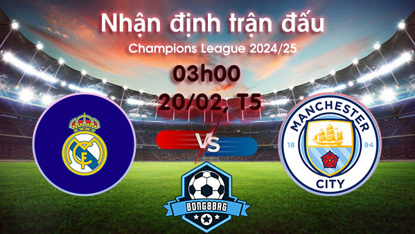 Soi kèo Real Madrid vs Man City, 03h00 ngày 20/02/2025 – Cúp C1 Châu Âu