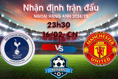 Soi kèo Tottenham vs MU, 23h30 ngày 16/02/2025 – Ngoại hạng Anh