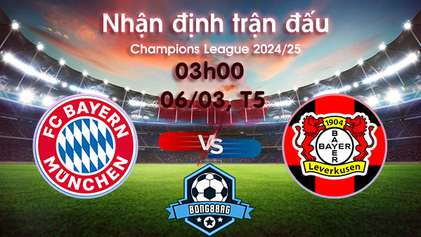 Soi kèo Bayern Munich vs Leverkusen, 03h00 ngày 06/03/2025 – Cúp C1 Châu Âu