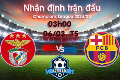 Soi kèo Benfica vs Barcelona, 03h00 ngày 06/03/2025 – Cúp C1 Châu Âu