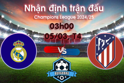 Soi kèo Real Madrid vs Atletico, 03h00 ngày 05/03/2025 – Cúp C1 Châu Âu